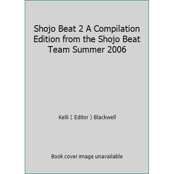 Pre-Owned Shojo Beat 2 A Compilation Edition from the Shojo Beat Team Summer 2006 (Paperback) 1421507471 9781421507477