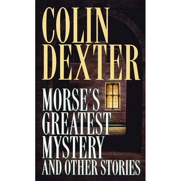 Inspector Morse Morse's Greatest Mystery and Other Stories (Paperback