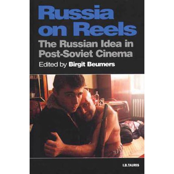 Pre-Owned Russia on Reels: The Russian Idea in Post-Soviet Cinema (Paperback) 1860643906 9781860643903