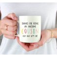 thumbnail image 3 of Koyal Wholesale Funny Ceramic Coffee Mug, Colorful Thanks For Being An Awesome, Cousin, 3 of 5