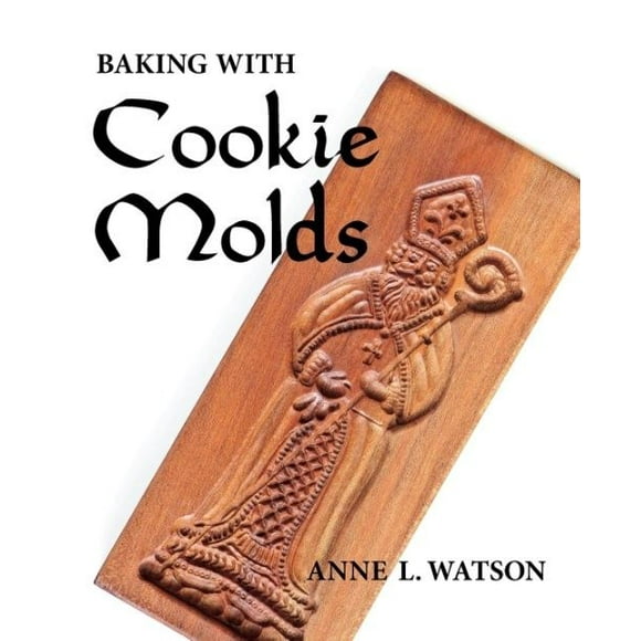 Moules à Biscuits : Secrets et Recettes pour Faire des Biscuits Artisanaux Incroyables pour Noël, Fête, Mariage, Thé, Fête, Échange, Exc