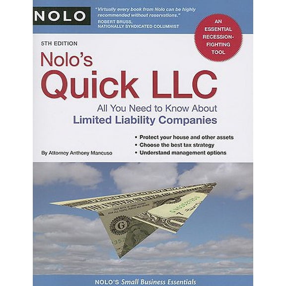 Nolo's Quick LLC : All You Need to Know about Limited Liability Companies