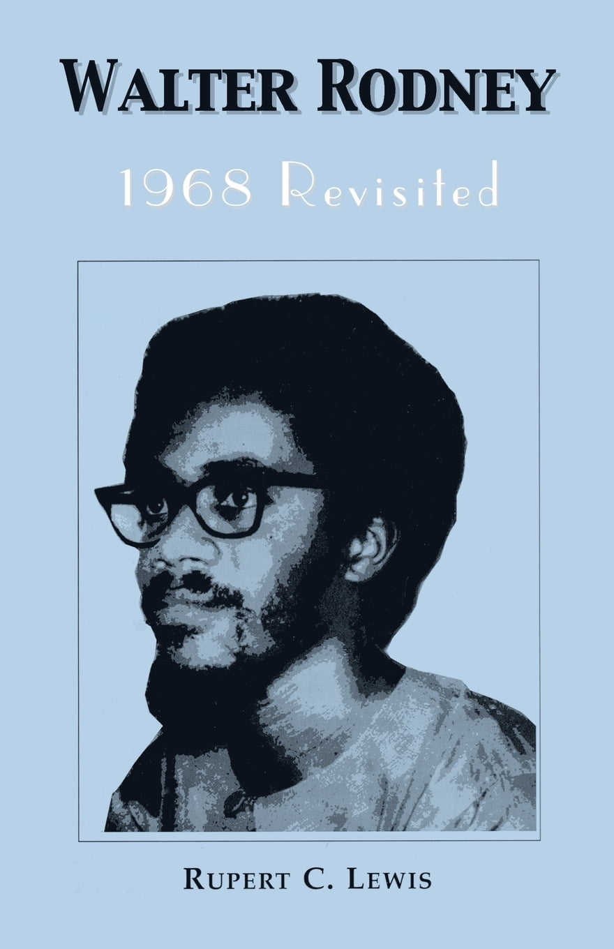 Walter Rodney 1968 Revisited
