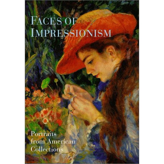 Pre-Owned Faces of Impressionism: Portraits from American Collections, 9780847822102, 0847822109, Hardcover,