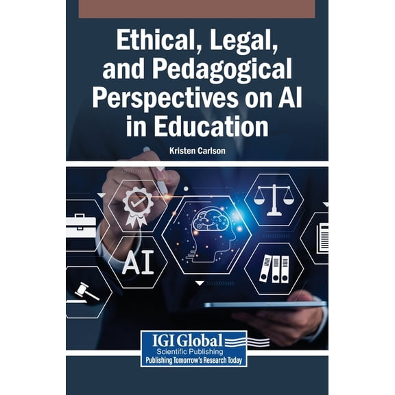 Ethical, Legal, and Pedagogical Perspectives on AI in Education, (Hardcover)