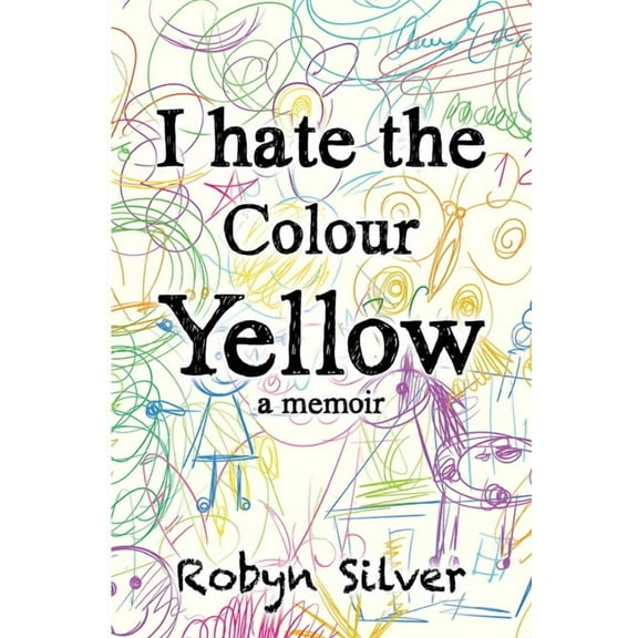 I Hate the Colour Yellow, (Paperback)