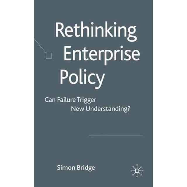 Rethinking Enterprise Policy: Can Failure Trigger New Understanding?