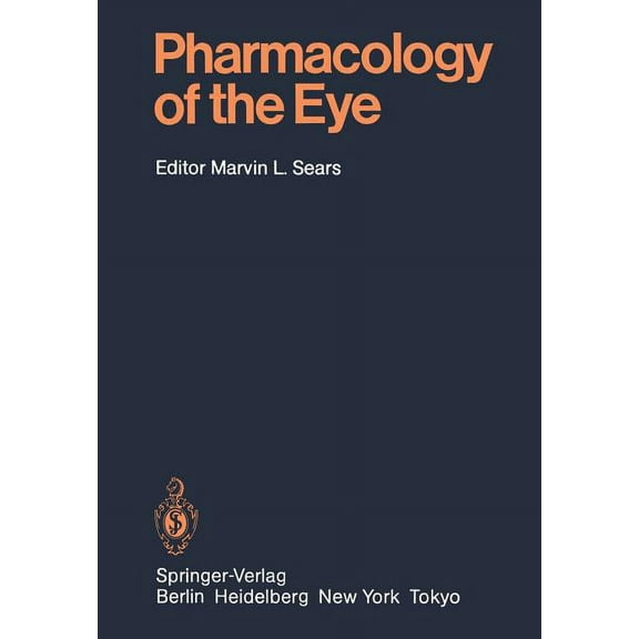 Handbook of Experimental Pharmacology Pharmacology of the Eye, Book 69, (Paperback)