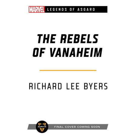 Marvel Legends of Asgard: The Rebels of Vanaheim : A Marvel Legends of Asgard Novel (Paperback)