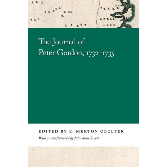 The Journal of Peter Gordon, 1732-1735, (Hardcover)