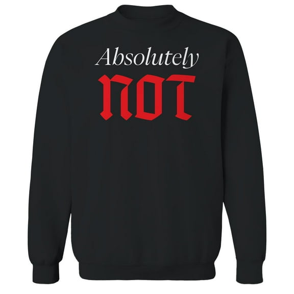 Absolutely Not Humor Graphic Black Men's Crewneck Sweatshirt