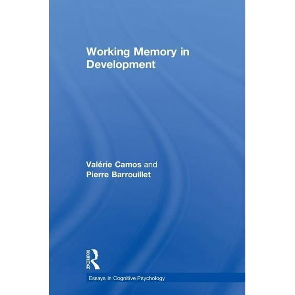 Essays in Cognitive Psychology Working Memory in Development, (Hardcover)