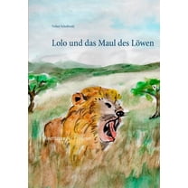 Lolo und das Maul des Löwen: Abenteuer für Erstleser, (Paperback)