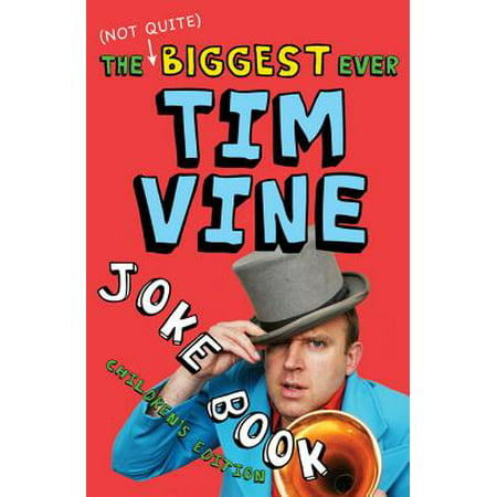 The (Not Quite) Biggest Ever Tim Vine Joke Book - (Best Tim Vine Jokes)