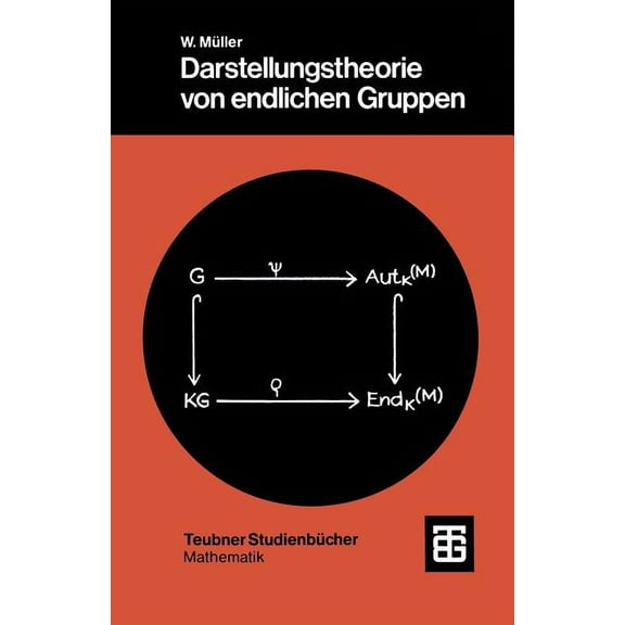 Teubner StudienbÃ¼cher Mathematik Darstellungstheorie Von Endlichen Gruppen, (Paperback)