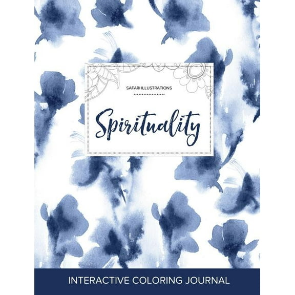 Adult Coloring Journal: Spirituality (Safari Illustrations, Blue Orchid) (Paperback)