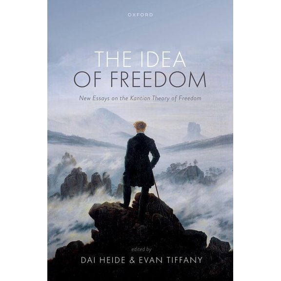 The Idea of Freedom: New Essays on the Kantian Theory of Freedom, (Hardcover)