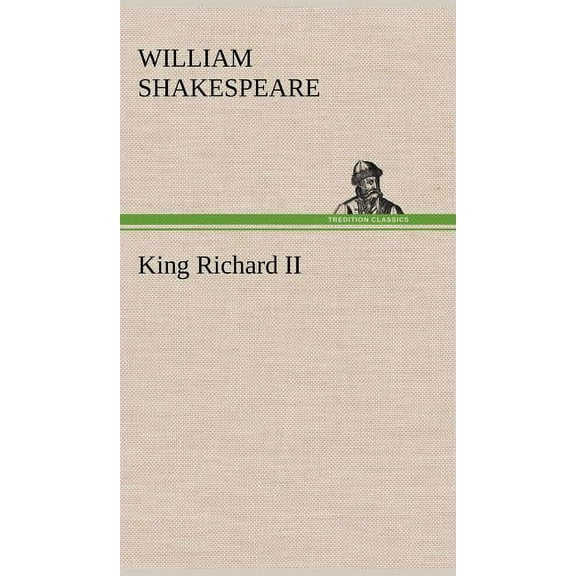 King Richard II, (Hardcover)