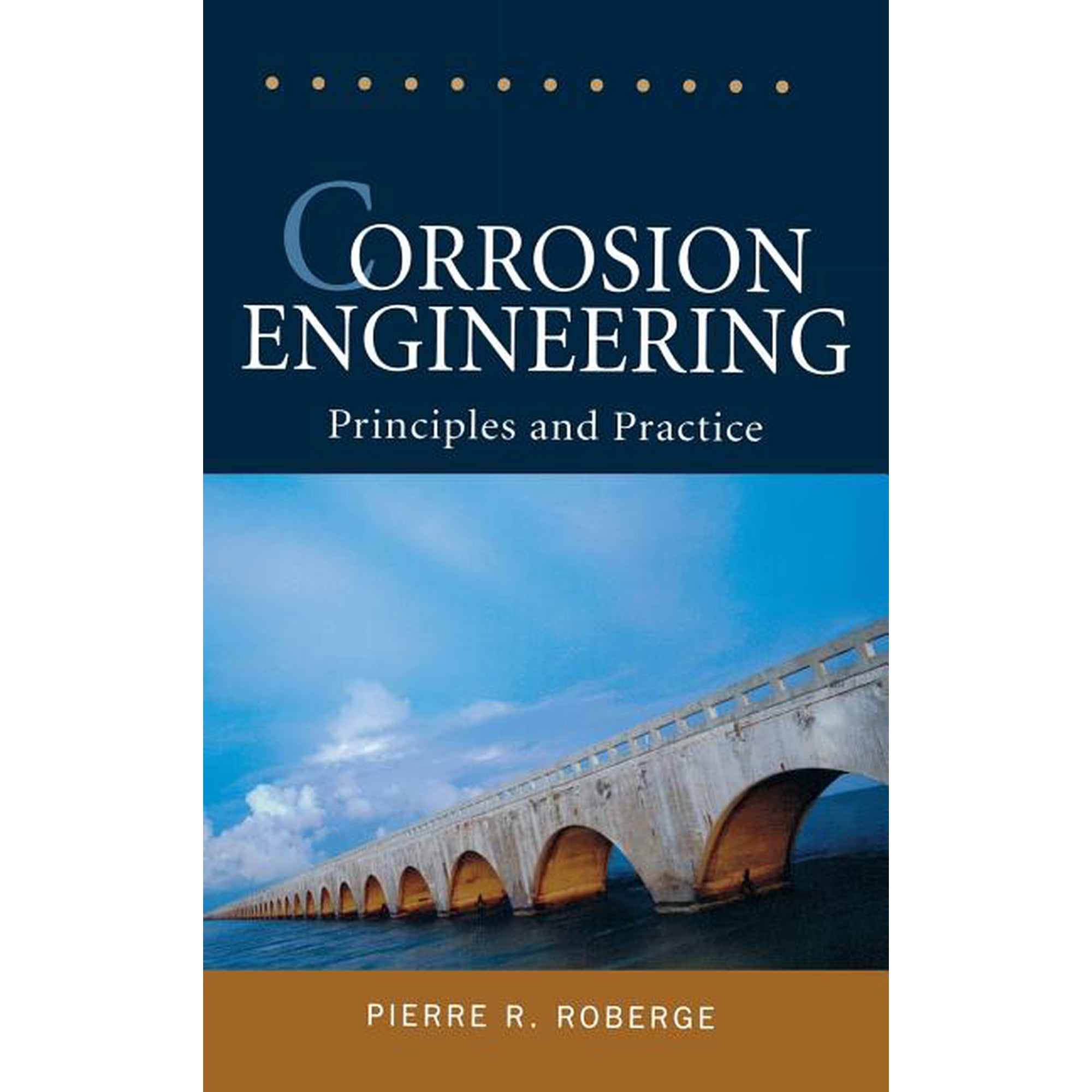 Corrosion Engineering: Principles and Practice (Hardcover)