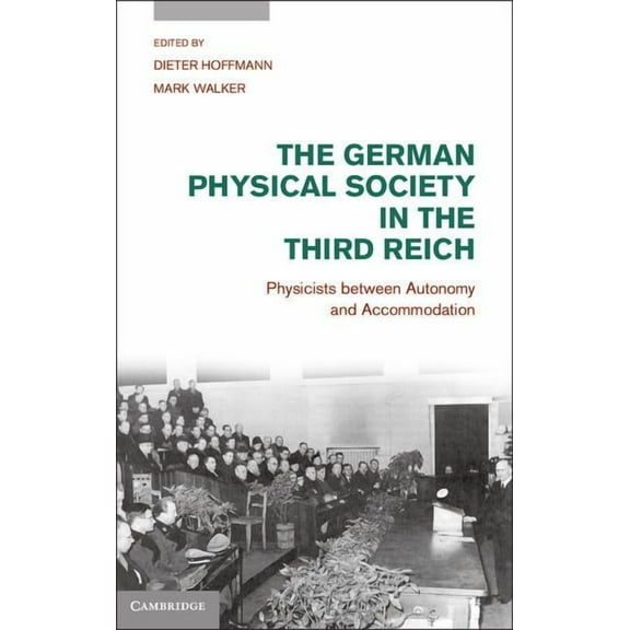 The German Physical Society in the Third Reich, (Hardcover)