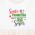 thumbnail image 4 of Inktastic Santa is Promoting Me to Big Sister Girls Baby Dress, 4 of 5