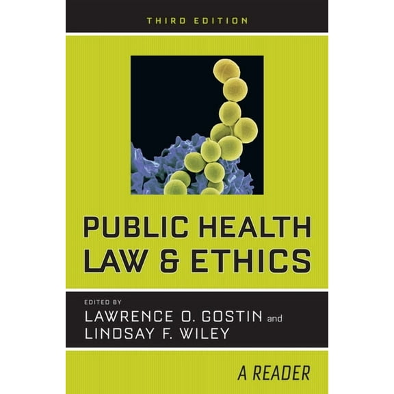 Public Health Law and Ethics: A Reader, (Paperback)