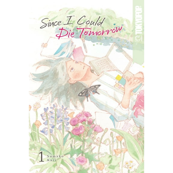 Since I Could Die Tomorrow, Volume 1, (Paperback)