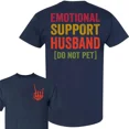 thumbnail image 4 of Emotional Support Husband T-Shirt – Funny “Do Not Pet” Graphic Tee for Men, Soft Cotton Unisex Shirt, Great Gift Idea, 4 of 7