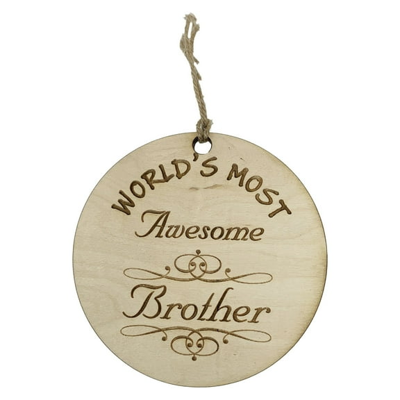 Worlds most Awesome Brother - Ornament - Raw Wood