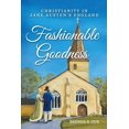 thumbnail image 1 of Fashionable Goodness : Christianity dans l'Angleterre de Jane Austen, 1 of 3
