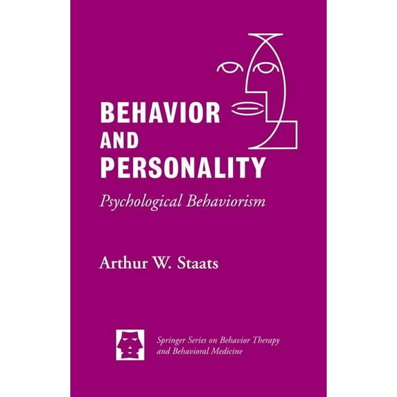 Springer Behavior Therapy and Behavioral Behavior and Personality: Psychological Behaviorism, (Hardcover)