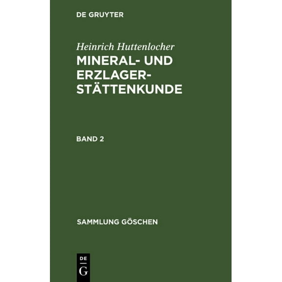 Sammlung Göschen: Sammlung Göschen Mineral- und Erzlagerstättenkunde (Hardcover)