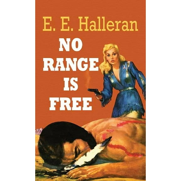 Western Series Level III (24) No Range Is Free, (Hardcover)