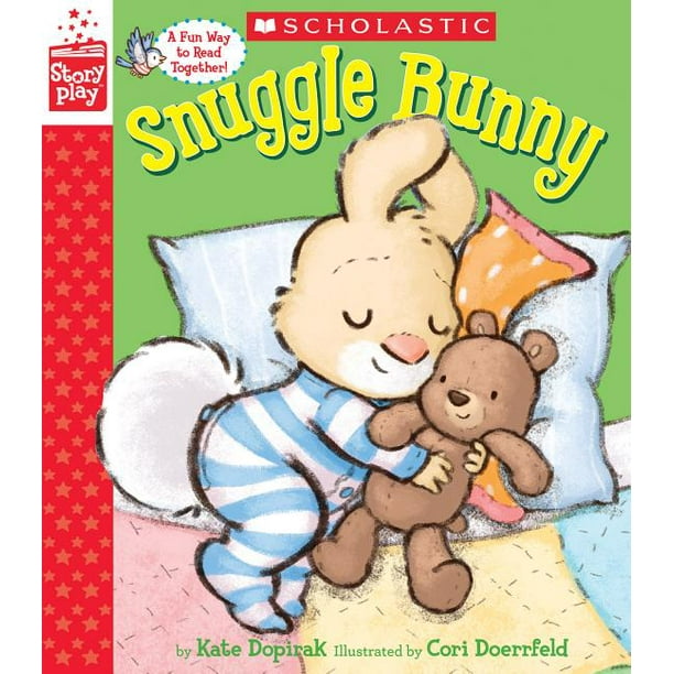 Snuggle Bunny (a Storyplay Book)