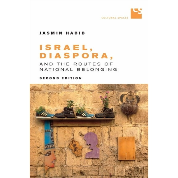 Cultural Spaces Israel, Diaspora, and the Routes of National Belonging, (Paperback)
