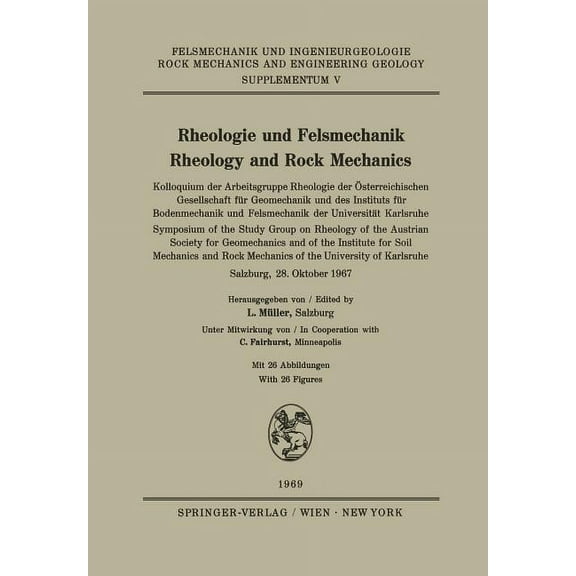 Felsmechanik Und Ingenieurgeologie Rock Rheologie Und Felsmechanik / Rheology and Rock Mechanics: Kolloquium Der Arbeitsgruppe Rheologie Der Ãsterreichischen Ge, Book 5, (Paperback)