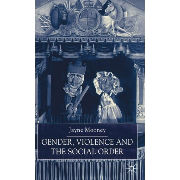 Gender, Violence and the Social Order, (Hardcover)