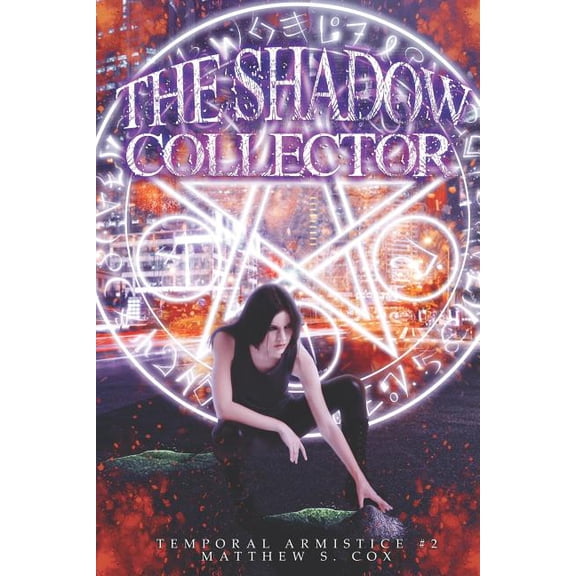 Temporal Armistice: The Shadow Collector (Series #2) (Paperback)
