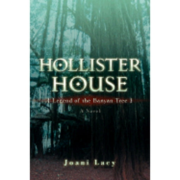 Hollister House: Legend of the Banyan Tree (Paperback)