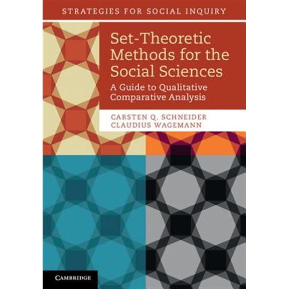 Pre-Owned Strategies for Social Inquiry Set-Theoretic Methods for the Social Sciences: A Guide to Qualitative Comparative Analysis, (Paperback)