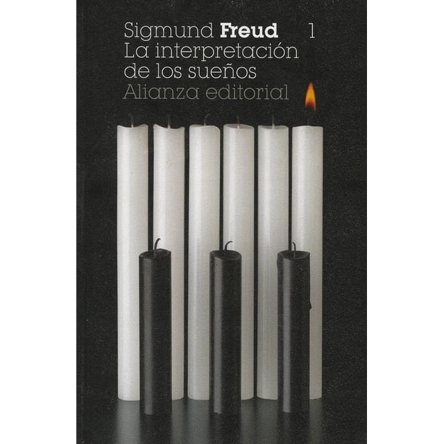 LA INTERPRETACIÓN DE LOS SUEÑOS VOL 01 ALIANZA EDITORIAL SIGMUND FREUD