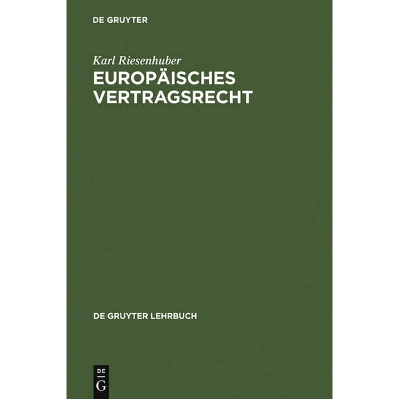 de Gruyter Lehrbuch Europäisches Vertragsrecht, (Hardcover)