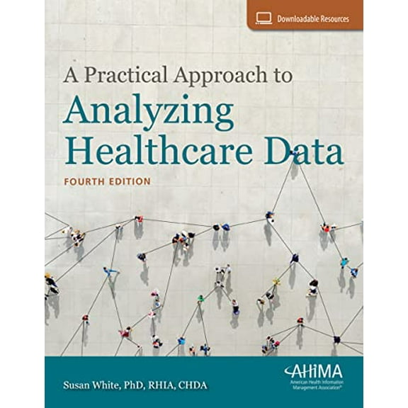 Pre-Owned A Practical Approach to Analyzing Healthcare Data, 9781584267799, 1584267798, Paperback, 4 edition