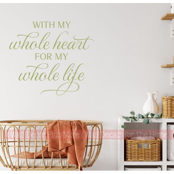 Love Quotes Wall Decor With My Whole Heart For Life - Wall Decals for Master Bedroom Above Bed Wall Art - Removable Inspirational Vinyl Decals - Die-Cut Vinyl Wall Art - 23x20- Inch, Olive