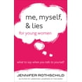 thumbnail image 2 of Pre-Owned Me, Myself, and Lies for Young Women: What to Say When You Talk to Yourself (Paperback) 0736964215 9780736964210, 2 of 2