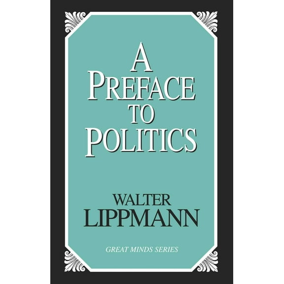 Great Minds A Preface To Politics, (Paperback)