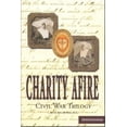thumbnail image 1 of Pre-Owned Charity Afire: Pennsylvania (Civil War Trilogy), 9780982493670, 0982493673, Paperback,, 1 of 1