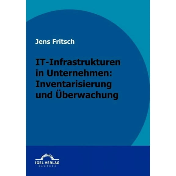 IT-Infrastrukturen in Unternehmen: Inventarisierung und Überwachung (Paperback)