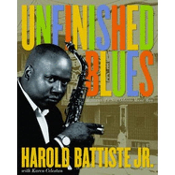 Pre-Owned Unfinished Blues: Memories of a New Orleans Music Man (Hardcover) 0917860551 9780917860553