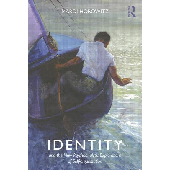 Psychological Issues Identity and the New Psychoanalytic Explorations of Self-organization, (Paperback)